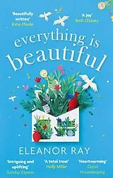 Kartonierter Einband Everything is Beautiful: 'the most uplifting book of the year' Good Housekeeping von Eleanor Ray