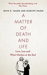 Kartonierter Einband A Matter of Death and Life von Irvin D. Yalom, Marilyn Yalom