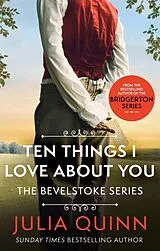 Kartonierter Einband Ten Things I Love About You von Quinn Julia