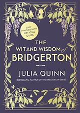 Livre Relié The Wit and Wisdom of Bridgerton: Lady Whistledown's Official Guide de Quinn Julia