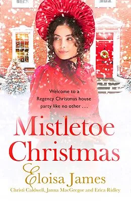 E-Book (epub) Mistletoe Christmas von Eloisa James, Christi Caldwell, Janna Macgregor