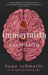 Couverture cartonnée Immortality: A Love Story de Dana Schwartz