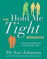 Couverture cartonnée The Hold Me Tight Workbook de Sue Johnson