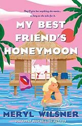 Kartonierter Einband My Best Friend's Honeymoon von Meryl Wilsner