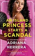 E-Book (epub) An Island Princess Starts a Scandal von Adriana Herrera