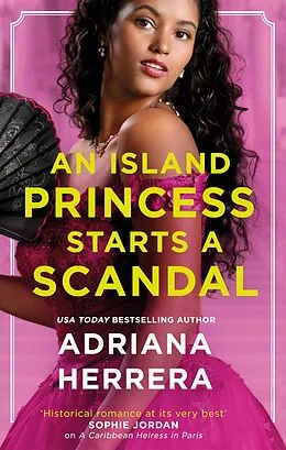 E-Book (epub) An Island Princess Starts a Scandal von Adriana Herrera