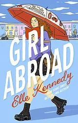 Kartonierter Einband Girl Abroad von Elle Kennedy