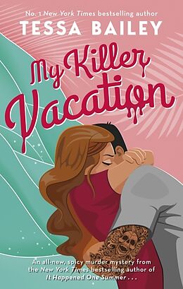 Kartonierter Einband My Killer Vacation von Tessa Bailey