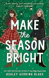 Kartonierter Einband Make the Season Bright von Ashley Herring Blake