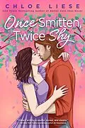 E-Book (epub) Once Smitten, Twice Shy von Chloe Liese