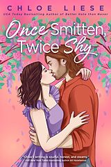 Kartonierter Einband Once Smitten, Twice Shy von Chloe Liese