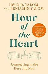 Kartonierter Einband Hour of the Heart von Irvin Yalom, Benjamin Yalom