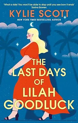 E-Book (epub) The Last Days of Lilah Goodluck von Kylie Scott
