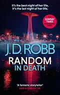 E-Book (epub) Random in Death: An Eve Dallas thriller (In Death 58) von J. D. Robb