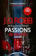 E-Book (epub) Passions in Death: An Eve Dallas thriller (In Death 59) von J. D. Robb