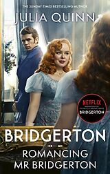 Kartonierter Einband Bridgerton: Romancing Mr Bridgerton. TV Tie-In von Julia Quinn