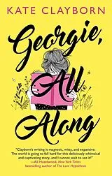 Kartonierter Einband Georgie, All Along von Kate Clayborn