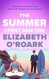 Kartonierter Einband The Summer I First Saw You von Elizabeth O'Roark