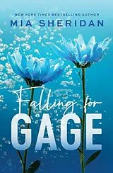 Kartonierter Einband Falling for Gage von Mia Sheridan