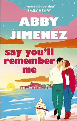 Couverture cartonnée Say You'll Remember Me de Abby Jimenez