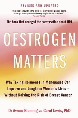 Kartonierter Einband Oestrogen Matters (Revised Edition) von Avrum Bluming, Carol Tavris PhD