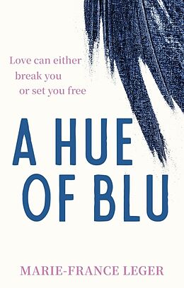 Kartonierter Einband A Hue of Blu von Marie-France Leger