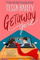 Kartonierter Einband Getaway Girl von Tessa Bailey