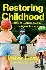 Fester Einband Restoring Childhood von Peter Gray