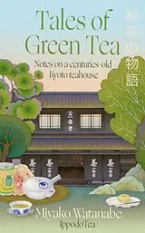 Kartonierter Einband Tales of Green Tea von Miyako Watanabe
