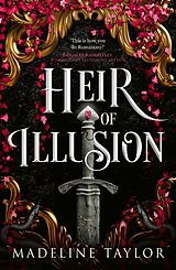 Kartonierter Einband Heir of Illusion (Deluxe Edition) von Madeline Taylor