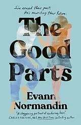 Kartonierter Einband The Good Parts von Evann Normandin
