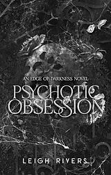 Kartonierter Einband Psychotic Obsession von Leigh Rivers