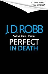 Kartonierter Einband Perfect In Death: An Eve Dallas thriller (In Death 64) von J. D. Robb