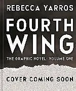 Fester Einband Fourth Wing: The Graphic Novel, Volume One (Deluxe Edition) von Yarros Rebecca