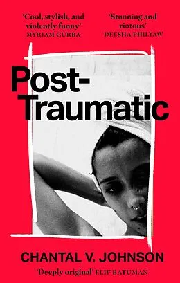E-Book (epub) Post-Traumatic von Chantal V. Johnson