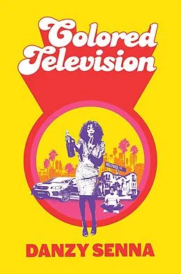 E-Book (epub) Colored Television von Danzy Senna