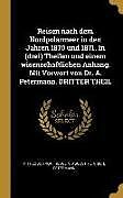 Reisen Nach Dem Nordpolarmeer in Den Jahren 1870 Und 1871. in (Drei) Theilen Und Einem Wisenschaftlichen Anhang. Mit Vorwort Von Dr. A. Petermann. Dri