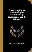 Fester Einband Die Geographische Verbreitung Der Schmetterlinge Deutschlands Und Der Schweiz von Adolf Speyer, August Speyer