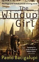 Kartonierter Einband The Windup Girl von Paolo Bacigalupi