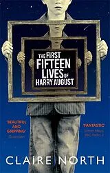 Kartonierter Einband The First Fifteen Lives of Harry August von Claire North