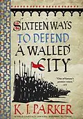 E-Book (epub) Sixteen Ways to Defend a Walled City von K. J. Parker
