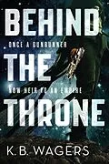 E-Book (epub) Behind the Throne von K. B. Wagers