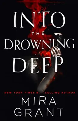 E-Book (epub) Into the Drowning Deep von Mira Grant