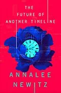 E-Book (epub) Future of Another Timeline von Annalee Newitz