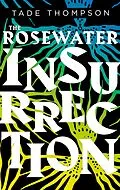 E-Book (epub) Rosewater Insurrection von Tade Thompson