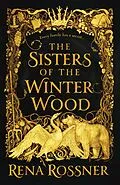E-Book (epub) Sisters of the Winter Wood von Rena Rossner