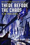 E-Book (epub) There Before the Chaos von K. B. Wagers