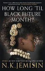 Kartonierter Einband How Long 'til Black Future Month? von Jemisin N. K.