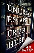 E-Book (epub) Unlikely Escape of Uriah Heep von H. G. Parry