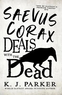 E-Book (epub) Saevus Corax Deals with the Dead von K. J. Parker
